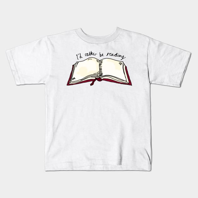I'd rather be reading Kids T-Shirt by bookloversclub